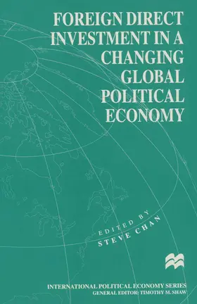 Chan |  Foreign Direct Investment in a Changing Global Political Economy | Buch |  Sack Fachmedien