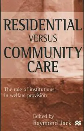 Jack |  Residential versus Community Care | Buch |  Sack Fachmedien