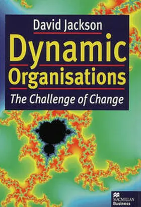 Jackson | Dynamic Organisations | Buch | 978-0-333-66645-6 | www2.sack.de