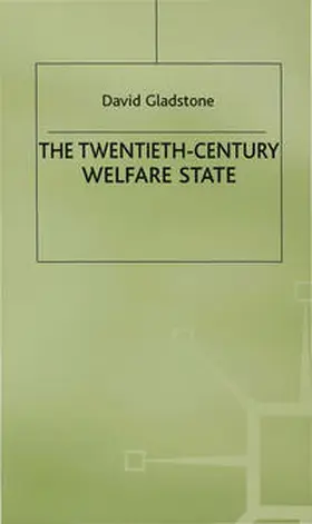 Gladstone |  20th Century Welfare State | Buch |  Sack Fachmedien