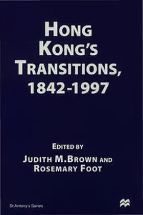 Brown / Foot |  Hong Kong S Transitions, 1842 1997 | Buch |  Sack Fachmedien