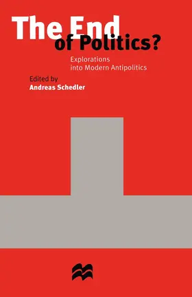 Schedler |  The End of Politics? | Buch |  Sack Fachmedien
