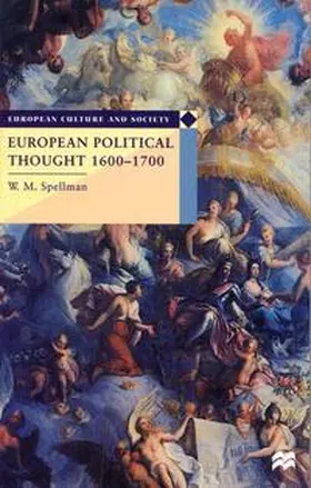 Spellman |  European Political Thought 1600-1700 | Buch |  Sack Fachmedien