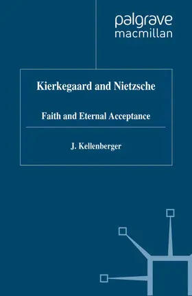 Kellenberger |  Kierkegaard and Nietzsche | Buch |  Sack Fachmedien