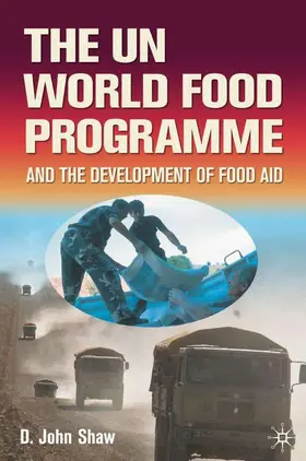 Shaw |  The Un World Food Programme and the Development of Food Aid | Buch |  Sack Fachmedien