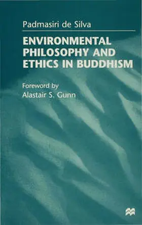 De Silva |  Environmental Philosophy and Ethics in Buddhism | Buch |  Sack Fachmedien
