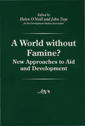 Toye / O'Neill |  A World Without Famine? | Buch |  Sack Fachmedien