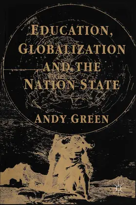 Green |  Education, Globalization and the Nation State | Buch |  Sack Fachmedien