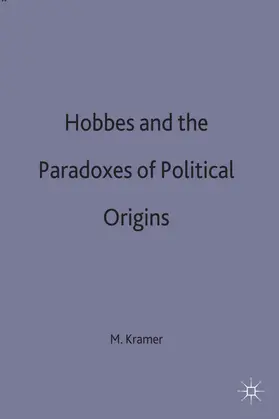 Kramer |  Hobbes and the Paradoxes of Political Origins | Buch |  Sack Fachmedien
