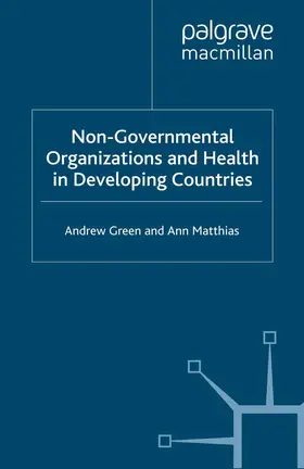 Green / Matthias |  Non-Governmental Organizations and Health in Developing Countries | Buch |  Sack Fachmedien