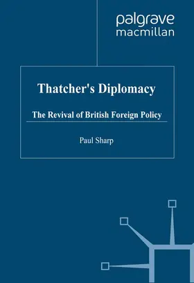 Sharp |  Thatcher's Diplomacy | Buch |  Sack Fachmedien