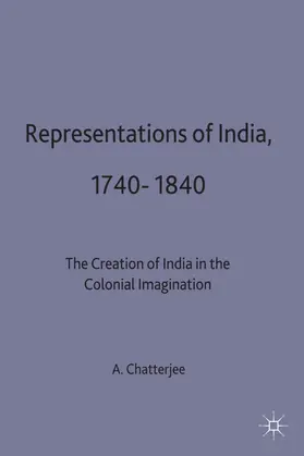 Chatterjee |  Representations of India, 1740-1840 | Buch |  Sack Fachmedien