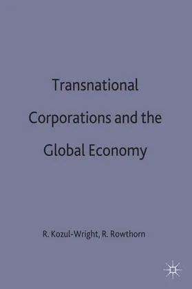 Kozul-Wright / Rowthorn |  Transnational Corporations and the Global Economy | Buch |  Sack Fachmedien
