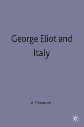 Thompson |  George Eliot and Italy | Buch |  Sack Fachmedien