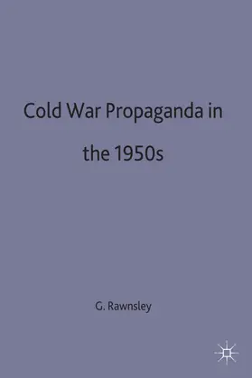 Rawnsley | Cold-War Propaganda in the 1950s | Buch | 978-0-333-69591-3 | www2.sack.de