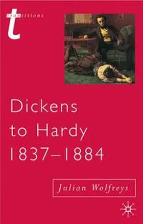 Wolfreys | Dickens to Hardy 1837-1884 | Buch | 978-0-333-69622-4 | sack.de