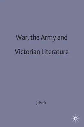 Peck |  War, the Army and Victorian Literature | Buch |  Sack Fachmedien