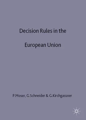 Moser / Schneider / Kirchgässner |  Decision Rules in the European Union | Buch |  Sack Fachmedien