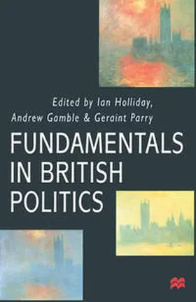 Holliday / Gamble / Parry |  Fundamentals in British Politics | Buch |  Sack Fachmedien