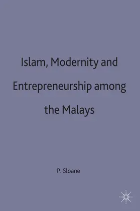 Sloane |  Islam, Modernity and Entrepreneurship Among the Malays | Buch |  Sack Fachmedien