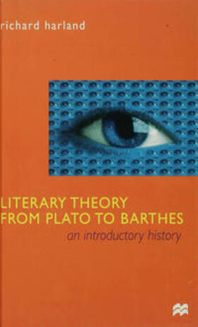 Harland |  Literary Theory from Plato to Barthes | Buch |  Sack Fachmedien