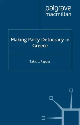 Pappas |  Making Party Democracy in Greece | Buch |  Sack Fachmedien