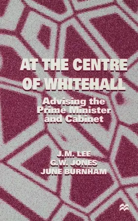 Lee / Jones / Burnham |  At the Centre of Whitehall | Buch |  Sack Fachmedien