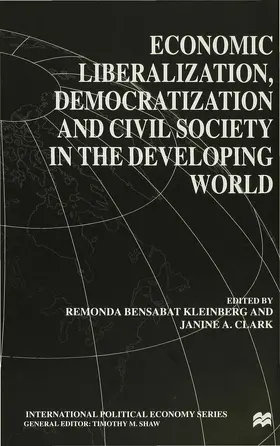 Bensabat-Kleinberg / Clark |  Economic Liberalization, Democratization and Civil Society in the Developing World | Buch |  Sack Fachmedien