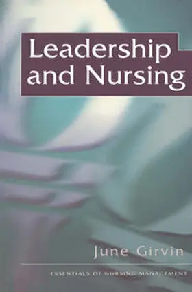 Girvin |  Leadership and Nursing | Buch |  Sack Fachmedien