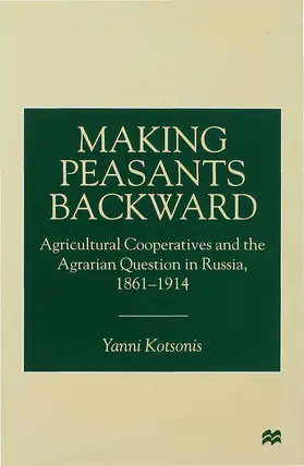 Kotsonis |  Making Peasants Backward | Buch |  Sack Fachmedien