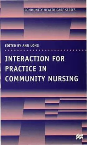 Long |  Interaction for Practice in Community Nursing | Buch |  Sack Fachmedien