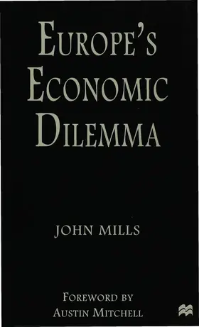 Mills |  Europe's Economic Dilemma | Buch |  Sack Fachmedien