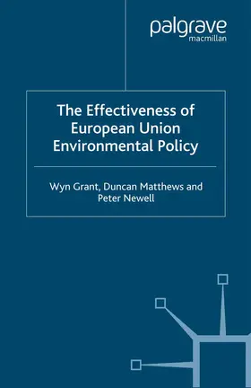 Grant / Matthews / Newell |  The Effectiveness of European Union Environmental Policy | Buch |  Sack Fachmedien