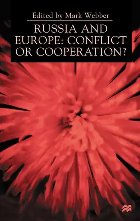 Webber |  Russia and Europe: Conflict or Cooperation? | Buch |  Sack Fachmedien