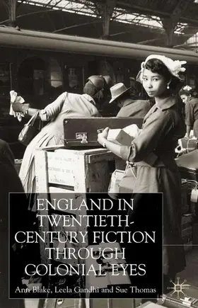 Blake / Gandhi / Thomas |  England Through Colonial Eyes in Twentieth-Century Fiction | Buch |  Sack Fachmedien