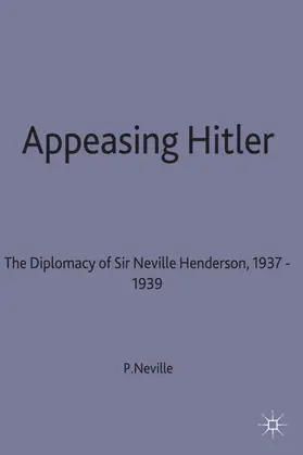 Neville |  Appeasing Hitler | Buch |  Sack Fachmedien