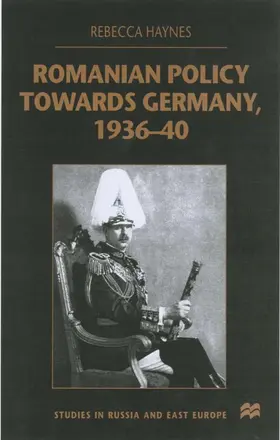 Haynes |  Romanian Policy Towards Germany, 1936-40 | Buch |  Sack Fachmedien
