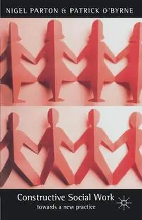 Parton / O'Byrne / Campling |  Constructive Social Work | Buch |  Sack Fachmedien