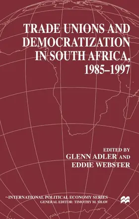 Webster / Adler |  Trade Unions and Democratization in South Africa, 1985-97 | Buch |  Sack Fachmedien