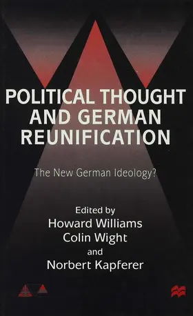 Williams / Wight / Kapferer |  Political Thought and German Reunification | Buch |  Sack Fachmedien