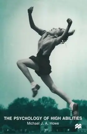 Howe |  The Psychology of High Abilities | Buch |  Sack Fachmedien