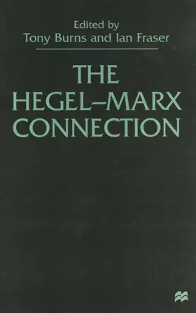 Burns / Fraser |  The Hegel-Marx Connection | Buch |  Sack Fachmedien