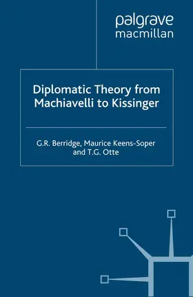 Berridge / Keens-Soper / Otte |  Diplomatic Theory from Machiavelli to Kissinger | Buch |  Sack Fachmedien