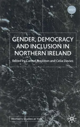Davies / Roulston |  Gender, Democracy and Inclusion in Northern Ireland | Buch |  Sack Fachmedien