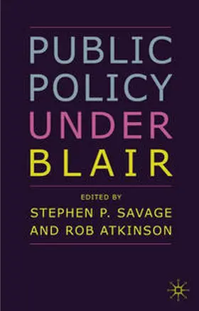 Savage / Atkinson |  Public Policy under Blair | Buch |  Sack Fachmedien