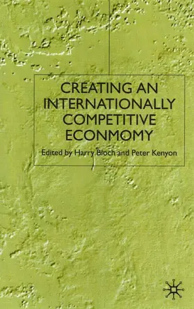 Bloch / Kenyon |  Creating an Internationally Competitive Economy | Buch |  Sack Fachmedien