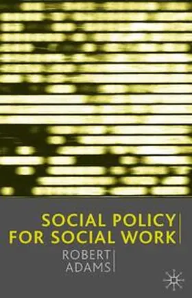 Adams / Campling |  Social Policy for Social Work | Buch |  Sack Fachmedien