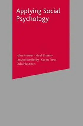 Kremer / Sheehy / Reilly |  Applying Social Psychology | Buch |  Sack Fachmedien