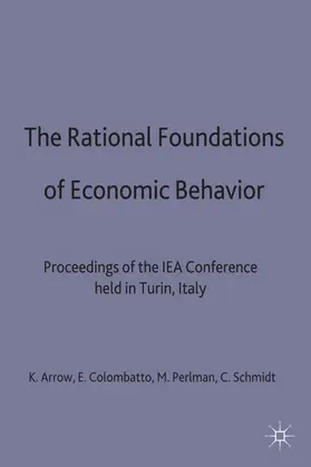 Arrow / Colombatto / Perlman |  The Rational Foundations of Economic Behaviour | Buch |  Sack Fachmedien