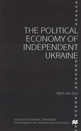 Zon |  The Political Economy of Independent Ukraine | Buch |  Sack Fachmedien